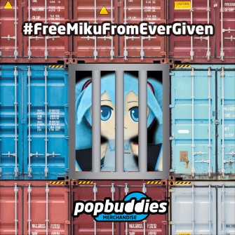 Free Miku from Ever Given. Hatsune Miku Plush DELAYED!